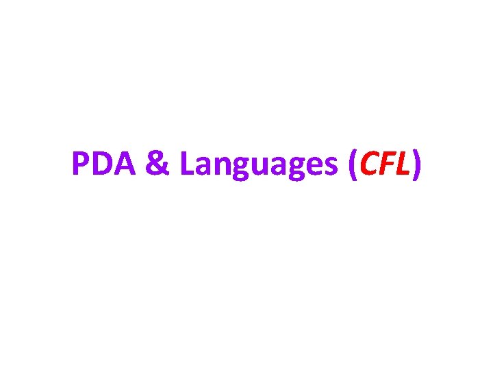 PDA & Languages (CFL) 