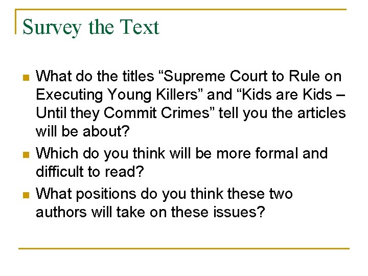 Survey the Text n n n What do the titles “Supreme Court to Rule