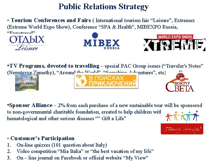 Public Relations Strategy • Tourism Conferences and Fairs ( International tourism fair “Leisure”, Extremex