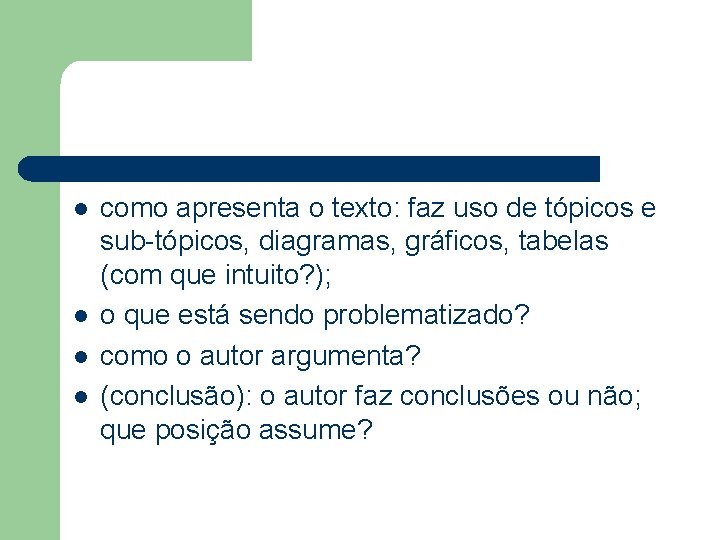 l l como apresenta o texto: faz uso de tópicos e sub-tópicos, diagramas, gráficos,