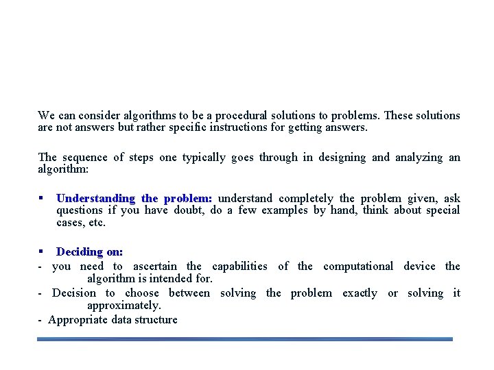 Fundamentals of Algorithmic Problem Solving We can consider algorithms to be a procedural solutions