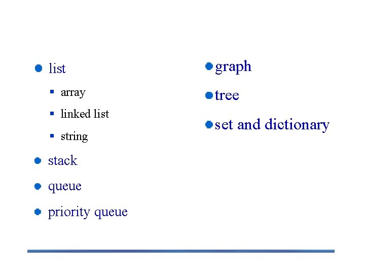 Fundamental data structures list graph § array tree § linked list § string stack