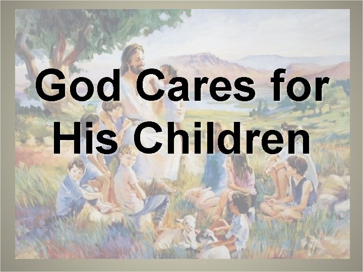 God Cares for His Children 