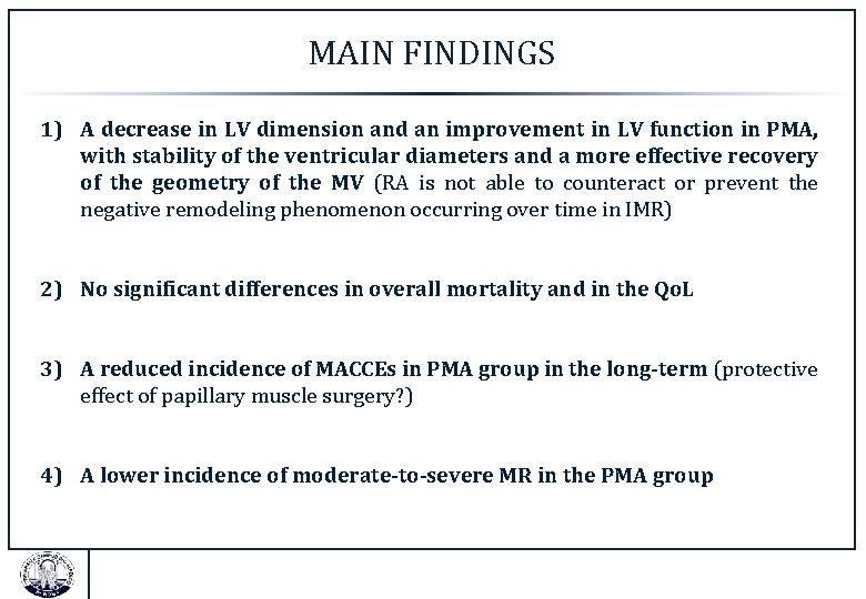 MAIN FINDINGS 1) A decrease in LV dimension and an improvement in LV function