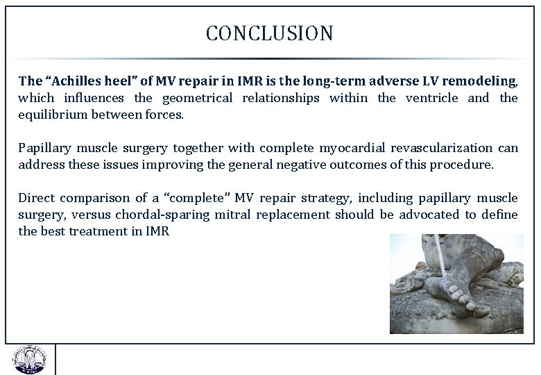CONCLUSION The “Achilles heel” of MV repair in IMR is the long-term adverse LV