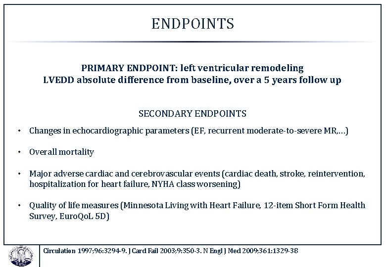 ENDPOINTS PRIMARY ENDPOINT: left ventricular remodeling LVEDD absolute difference from baseline, over a 5