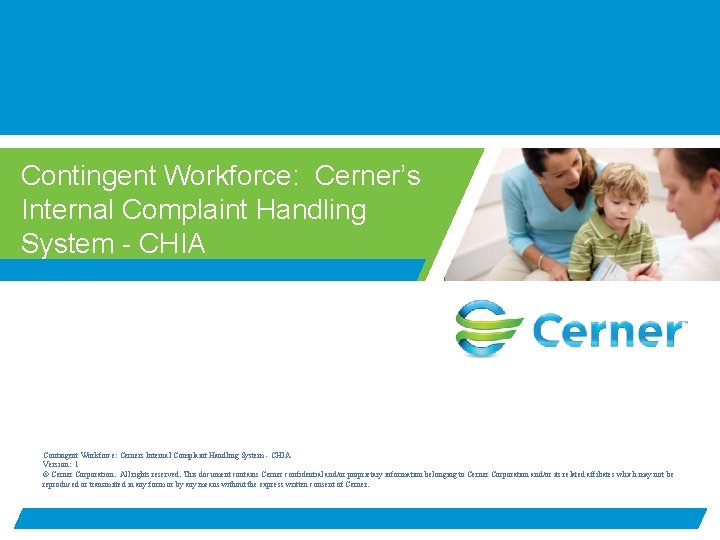 Contingent Workforce: Cerner’s Internal Complaint Handling System - CHIA Contingent Workforce: Cerners Internal Complaint
