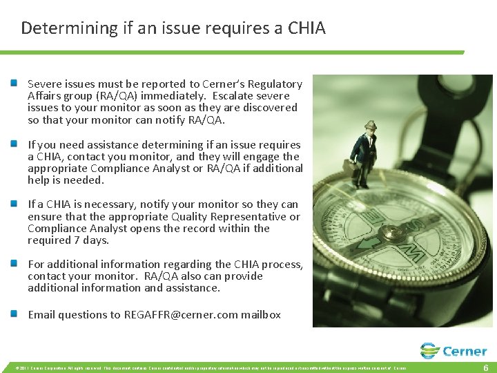 Determining if an issue requires a CHIA Severe issues must be reported to Cerner’s