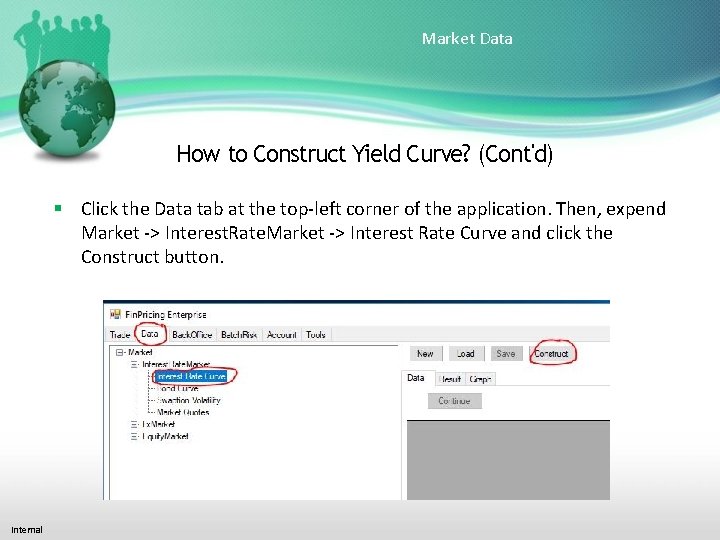 Market Data How to Construct Yield Curve? (Cont'd) Click the Data tab at the