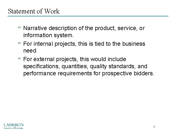 Statement of Work Narrative description of the product, service, or information system. For internal