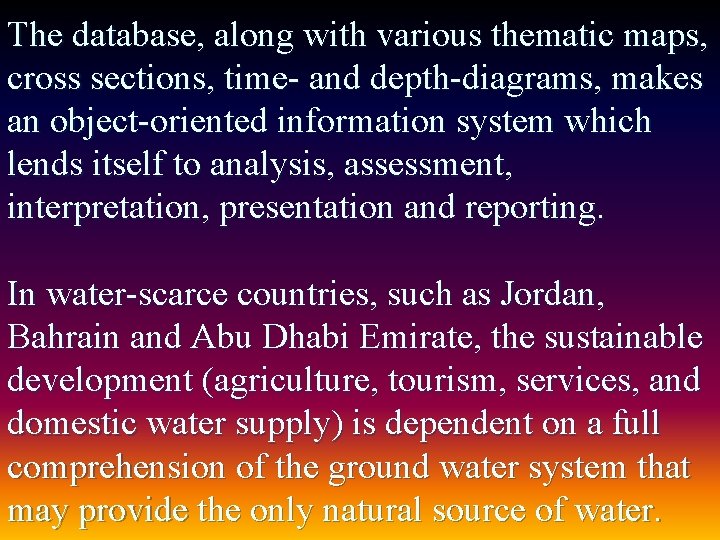 The database, along with various thematic maps, cross sections, time- and depth-diagrams, makes an