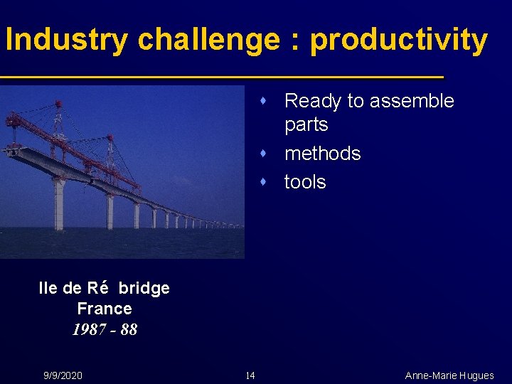 Industry challenge : productivity s Ready to assemble parts s methods s tools Ile