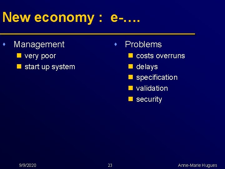 New economy : e-…. s Management s Problems n very poor n start up