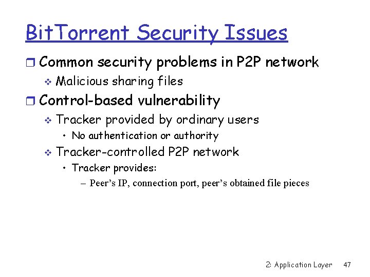 Bit. Torrent Security Issues r Common security problems in P 2 P network v