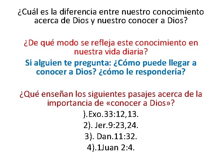 ¿Cuál es la diferencia entre nuestro conocimiento acerca de Dios y nuestro conocer a