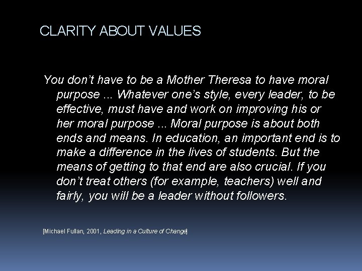CLARITY ABOUT VALUES You don’t have to be a Mother Theresa to have moral
