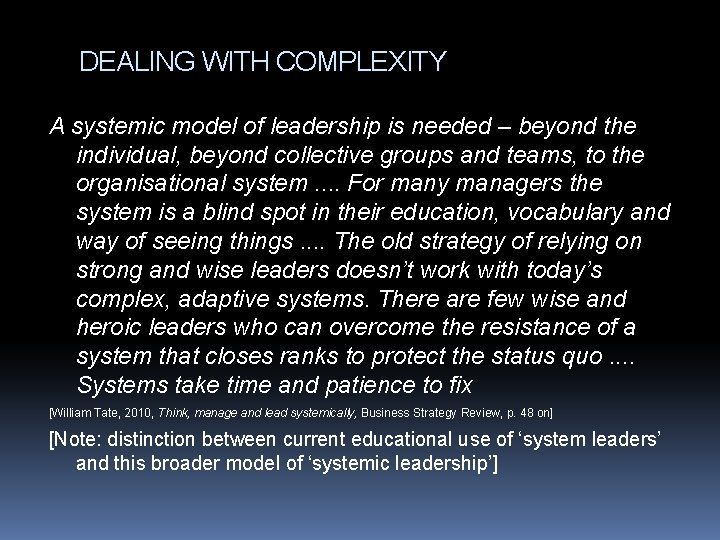 DEALING WITH COMPLEXITY A systemic model of leadership is needed – beyond the individual,