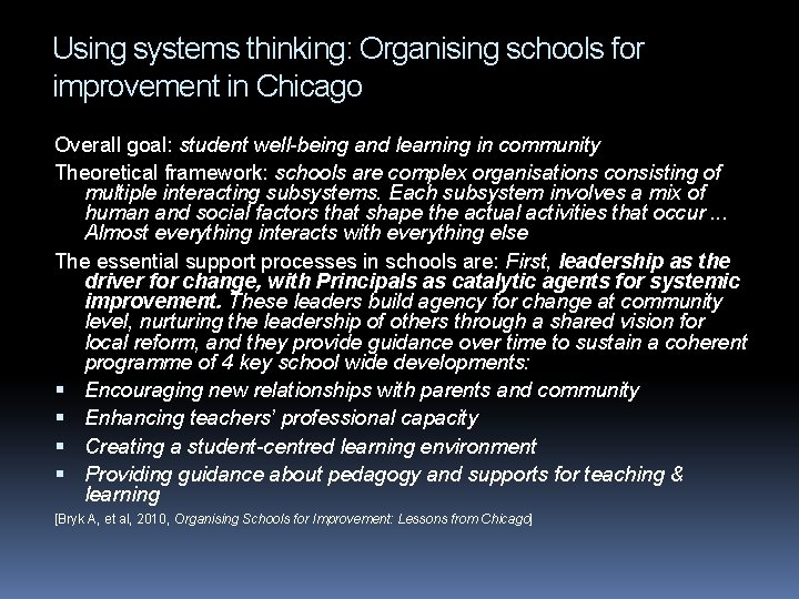 Using systems thinking: Organising schools for improvement in Chicago Overall goal: student well-being and