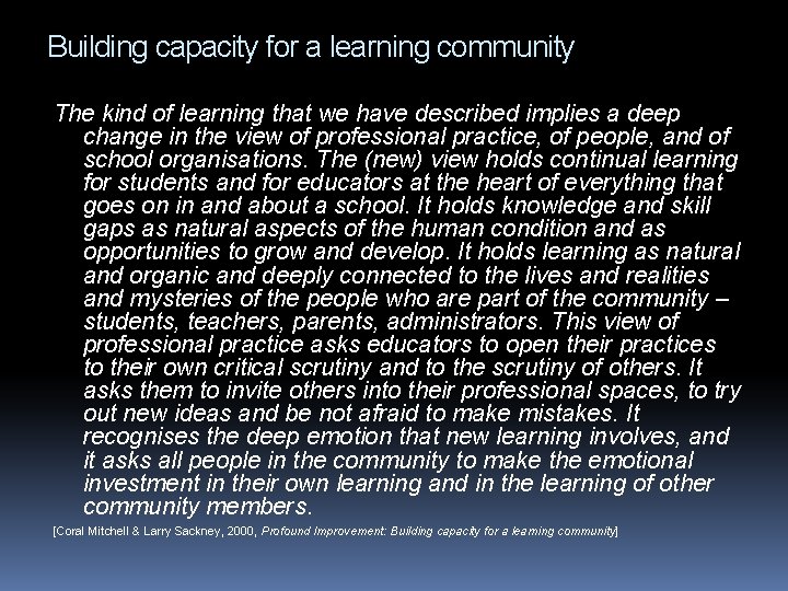 Building capacity for a learning community The kind of learning that we have described