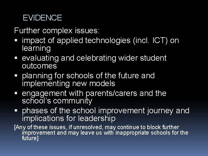 EVIDENCE Further complex issues: impact of applied technologies (incl. ICT) on learning evaluating and
