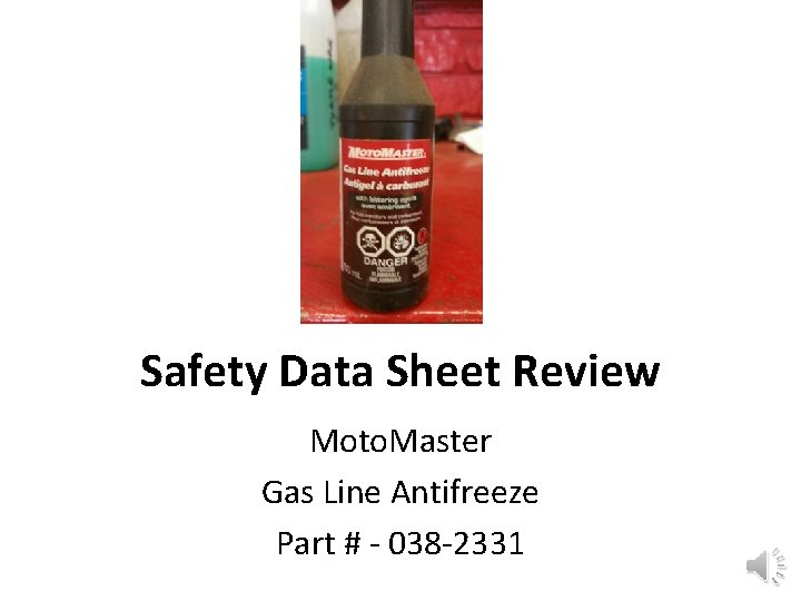 Safety Data Sheet Review Moto. Master Gas Line Antifreeze Part # - 038 -2331