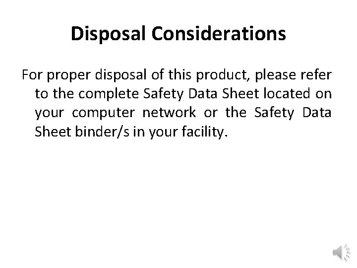 Disposal Considerations For proper disposal of this product, please refer to the complete Safety