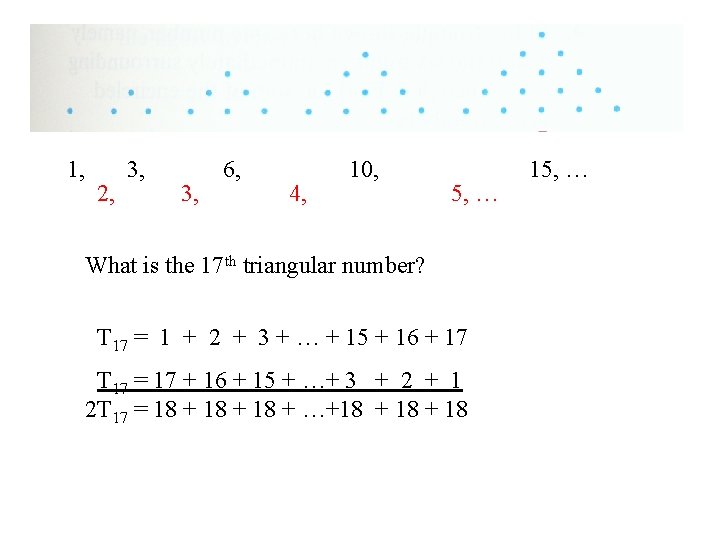 1, 2, 3, 6, 4, 10, 5, … What is the 17 th triangular