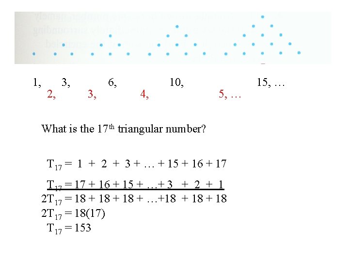 1, 2, 3, 6, 4, 10, 5, … What is the 17 th triangular