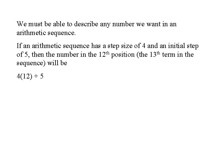 We must be able to describe any number we want in an arithmetic sequence.