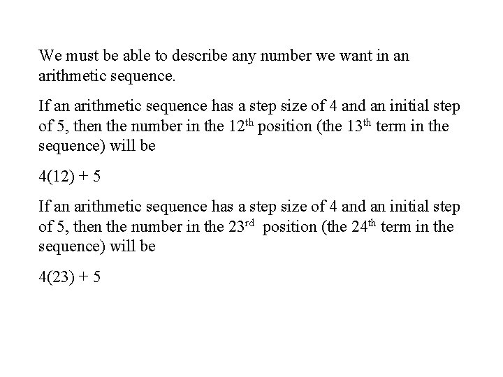 We must be able to describe any number we want in an arithmetic sequence.