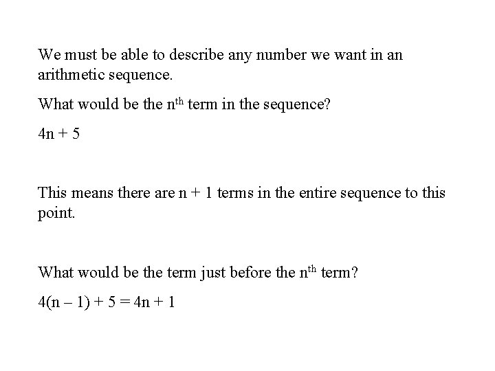 We must be able to describe any number we want in an arithmetic sequence.