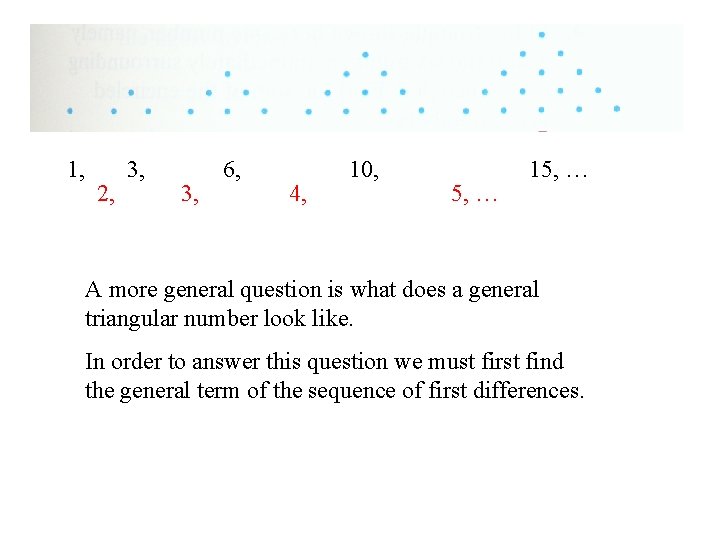 1, 2, 3, 6, 4, 10, 5, … 15, … A more general question