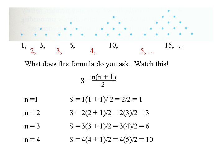 1, 2, 3, 6, 4, 10, 5, … 15, … What does this formula