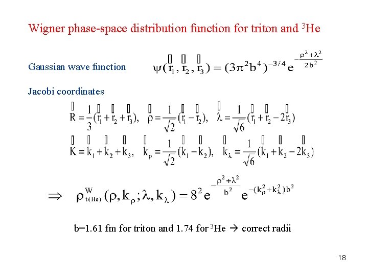 Wigner phase-space distribution function for triton and 3 He Gaussian wave function Jacobi coordinates