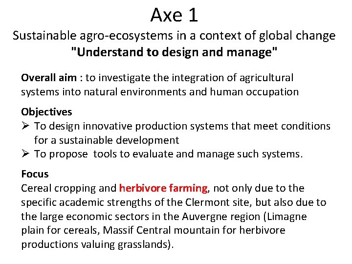 Axe 1 Sustainable agro-ecosystems in a context of global change "Understand to design and