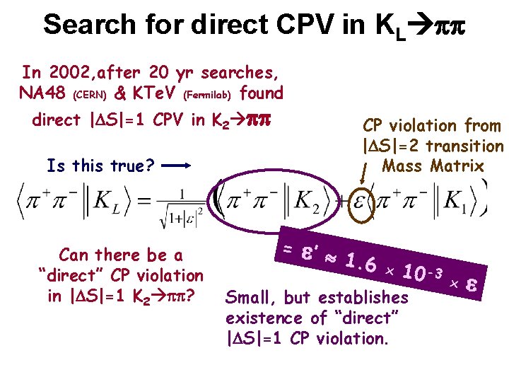 Search for direct CPV in KL pp In 2002, after 20 yr searches, NA