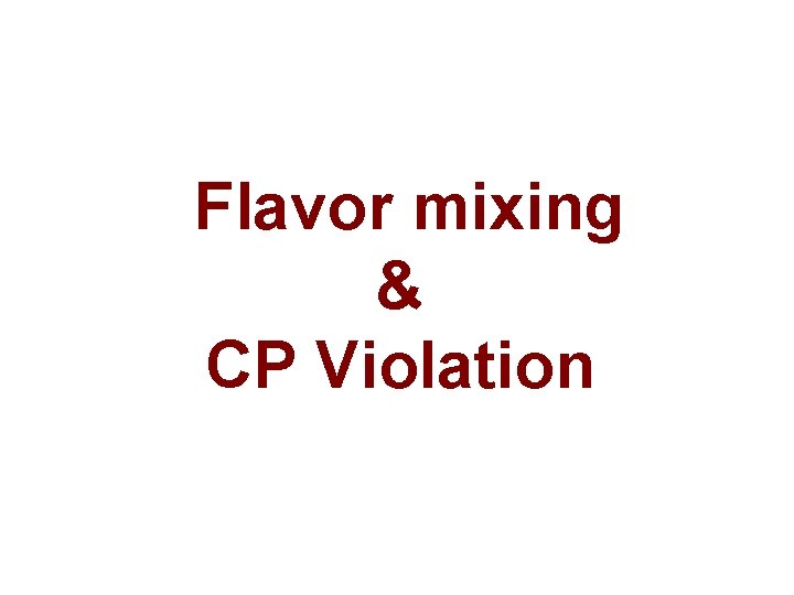 Flavor mixing & CP Violation 