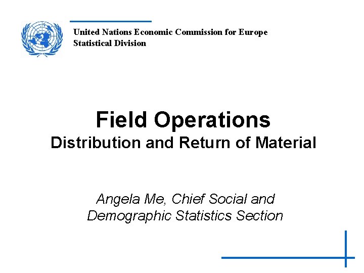 United Nations Economic Commission for Europe Statistical Division Field Operations Distribution and Return of