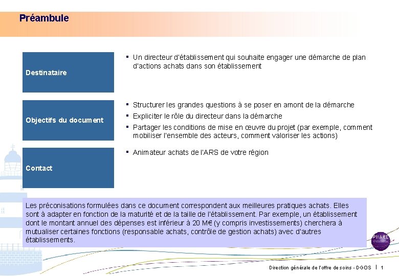 Préambule ▪ Un directeur d’établissement qui souhaite engager une démarche de plan d’actions achats