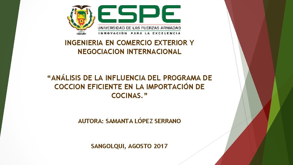 INGENIERIA EN COMERCIO EXTERIOR Y NEGOCIACION INTERNACIONAL “ANÁLISIS DE LA INFLUENCIA DEL PROGRAMA DE