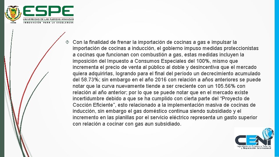  Con la finalidad de frenar la importación de cocinas a gas e impulsar