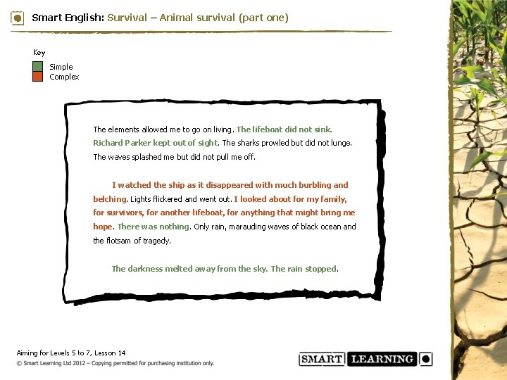 Smart English: Survival – Animal survival (part one) Key Simple Complex The elements allowed