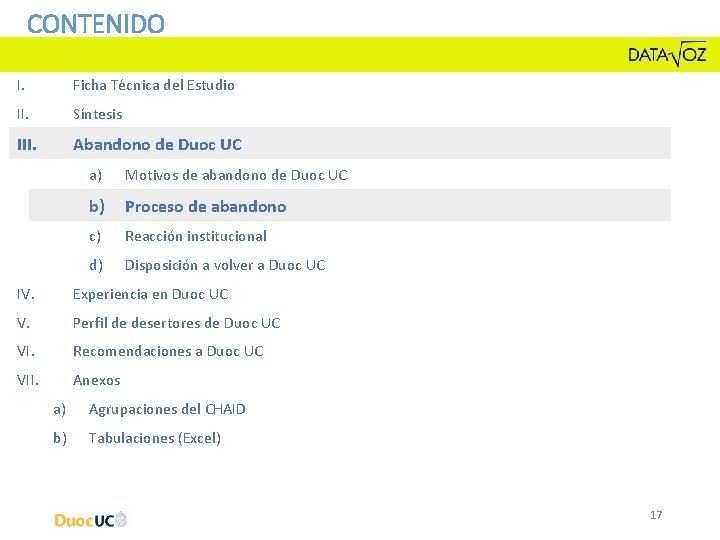 CONTENIDO I. Ficha Técnica del Estudio II. Síntesis III. Abandono de Duoc UC a) CONTENIDO I. Ficha Técnica del Estudio II. Síntesis III. Abandono de Duoc UC a)