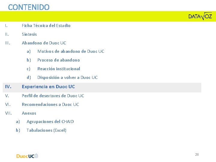 CONTENIDO I. Ficha Técnica del Estudio II. Síntesis III. Abandono de Duoc UC a) CONTENIDO I. Ficha Técnica del Estudio II. Síntesis III. Abandono de Duoc UC a)