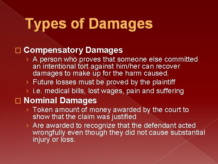 Types of Damages � Compensatory Damages › A person who proves that someone else