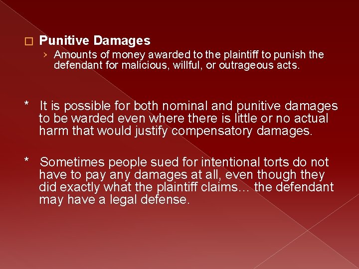 � Punitive Damages › Amounts of money awarded to the plaintiff to punish the