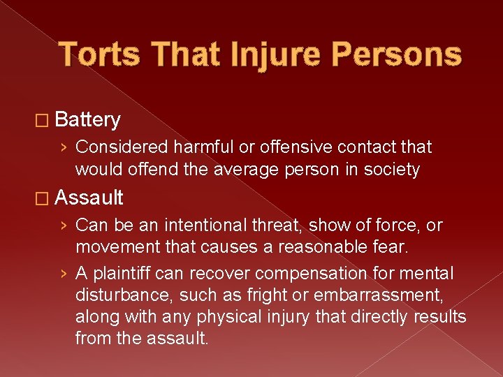 Torts That Injure Persons � Battery › Considered harmful or offensive contact that would