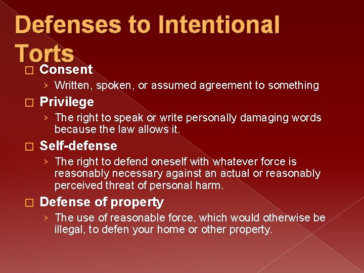 Defenses to Intentional Torts � Consent › Written, spoken, or assumed agreement to something