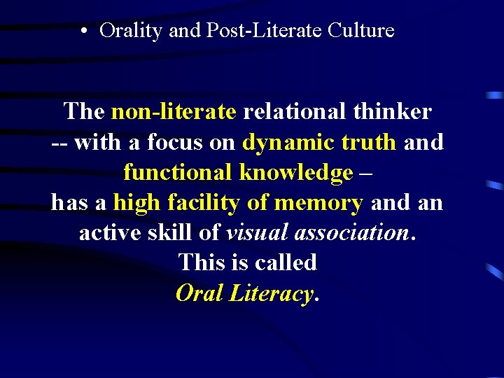  • Orality and Post-Literate Culture The non-literate relational thinker -- with a focus