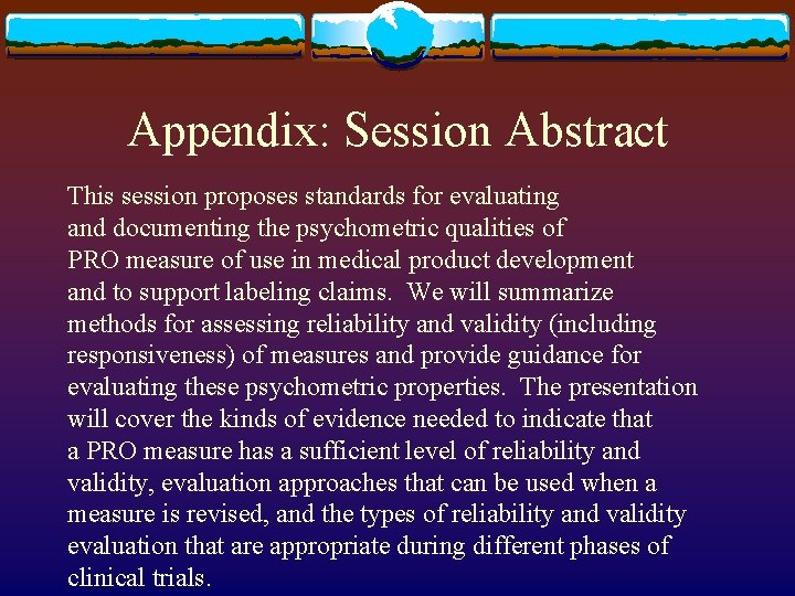 Appendix: Session Abstract This session proposes standards for evaluating and documenting the psychometric qualities